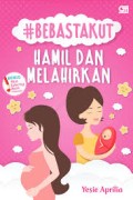 Bebas Takut Hamil dan Melahirkan