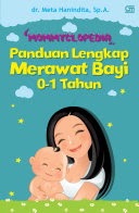 Panduan Lengkap Merawat Bayi 0-1 Tahun