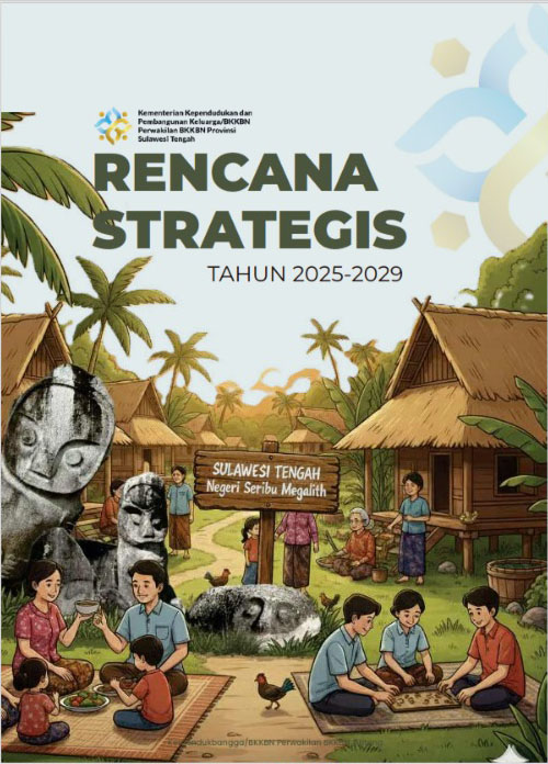 Rencana Strategis 2025 - 2029 Kemendukbangga/BKKBN Perwakilan Provinsi Sulawesi Tengah