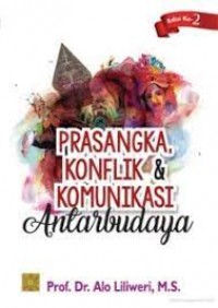 Prasangka, Konflik & Komunikasi Antarbudaya